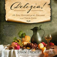 Delizia! by John Dickie audiobook