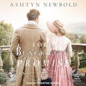 Lord Blackwell's Promise by  Ashtyn Newbold audiobook