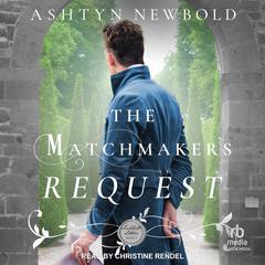 The Matchmaker's Request by Ashtyn Newbold audiobook