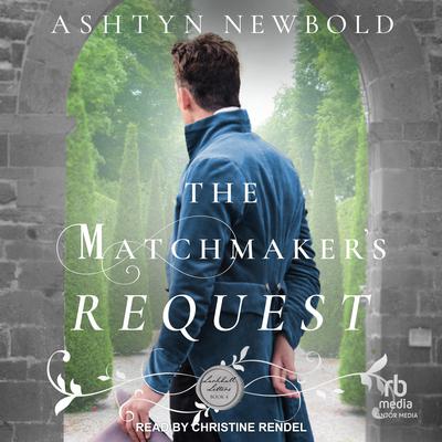 The Matchmaker's Request by Ashtyn Newbold audiobook