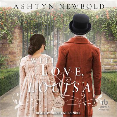 With Love, Louisa by Ashtyn Newbold audiobook
