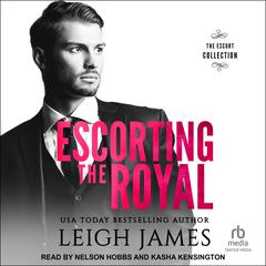 Escorting the Royal by Leigh James audiobook