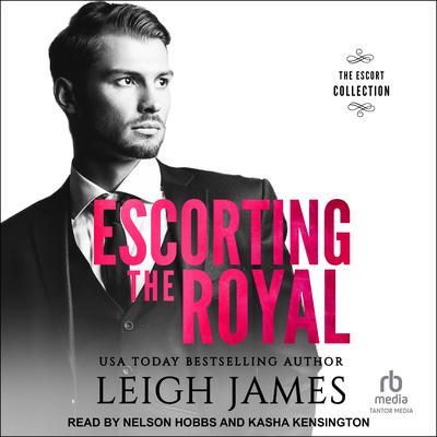 Escorting the Royal by Leigh James audiobook