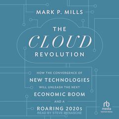 The Cloud Revolution by Mark P. Mills audiobook