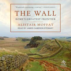 The Wall by Alistair Moffat audiobook