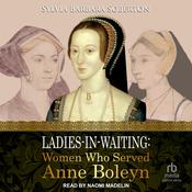 Ladies-in-Waiting by  Sylvia Barbara Soberton audiobook