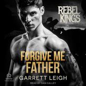 Forgive Me Father by  Garrett Leigh audiobook