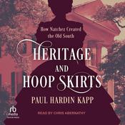 Heritage and Hoop Skirts by  Paul Hardin Kapp audiobook