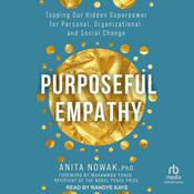 Purposeful Empathy by  Anita Nowak PhD audiobook