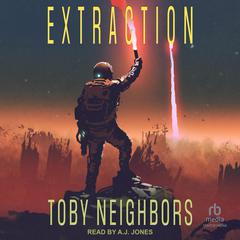 Extraction by Toby Neighbors audiobook