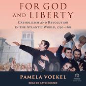 For God and Liberty by  Pamela Voekel audiobook