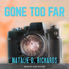 Gone Too Far by Natalie D. Richards audiobook