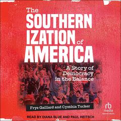 The Southernization of America by Frye Gaillard audiobook