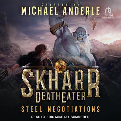 Steel Negotiations by Michael Anderle audiobook