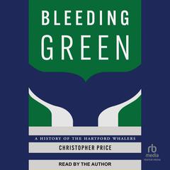 Bleeding Green by Christopher Price audiobook