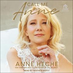 Call Me Anne by Anne Heche audiobook
