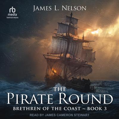 The Pirate Round by James L. Nelson audiobook