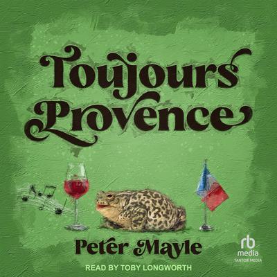 Toujours Provence by Peter Mayle audiobook