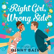 Right Girl, Wrong Side by  Ginny Baird audiobook