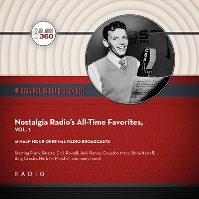 Nostalgia Radio’s All-Time Favorites, Vol. 1 by CBS Radio audiobook