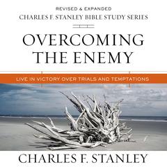 Overcoming the Enemy: Audio Bible Studies by Charles F. Stanley audiobook