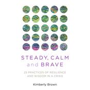 Steady, Calm, and Brave by  Kimberly Brown audiobook