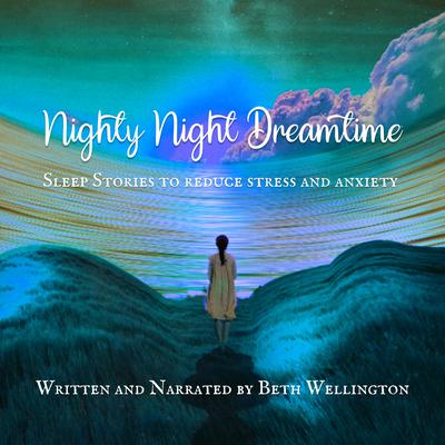 Nighty Night Dreamtime by Beth Wellington audiobook