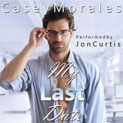 My Last Date by  Casey Morales audiobook
