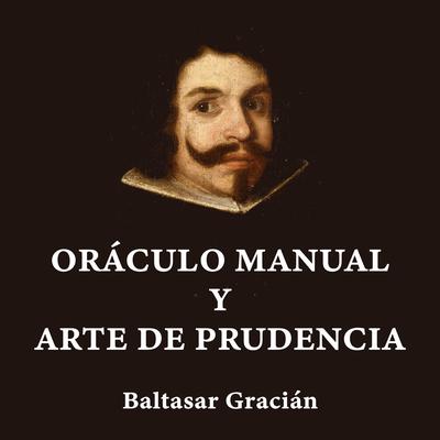 Oráculo manual y arte de prudencia by Baltasar Gracian audiobook