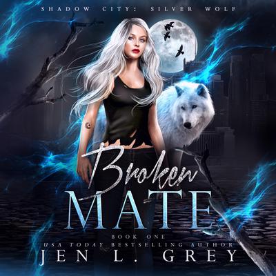 Broken Mate by Jen L. Grey audiobook