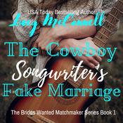 The Cowboy Songwriter's Fake Marraige by  Lucy McConnell audiobook