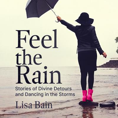 Feel The Rain by Lisa Bain audiobook