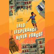 Lalo Lespérance Never Forgot by  Phillippe Diederich audiobook