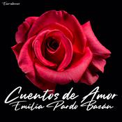 Cuentos de amor (Obras completas de Emilia Pardo Bazán) by  Emilia Pardo Bazán audiobook