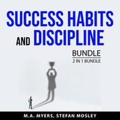 Success Habits and Discipline Bundle, 2 in 1 Bundle by  Stefan Mosley audiobook