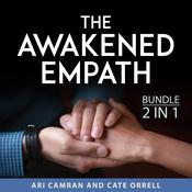 The Awakened Empath Bundle, 2 in 1 Bundle: by  Cate Orrell audiobook