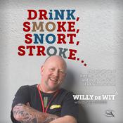 Drink Smoke Snort Stroke by  David Downs audiobook