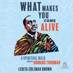 What Makes You Come Alive by Lerita Coleman Brown audiobook