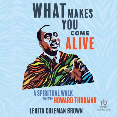 What Makes You Come Alive by Lerita Coleman Brown audiobook