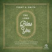 The Lord Bless You by  Terry A. Smith audiobook
