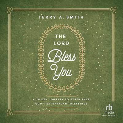The Lord Bless You by Terry A. Smith audiobook