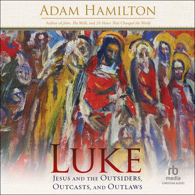 Luke by Adam Hamilton audiobook