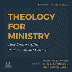 Theology for Ministry by  audiobook