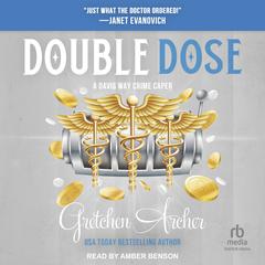 Double Dose by Gretchen Archer audiobook
