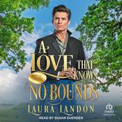 A Love That Knows No Bounds by  Laura Landon audiobook