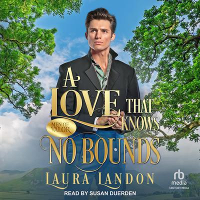 A Love That Knows No Bounds by Laura Landon audiobook