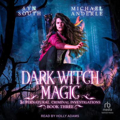 Dark Witch Magic by Michael Anderle audiobook