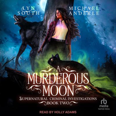 A Murderous Moon by Michael Anderle audiobook