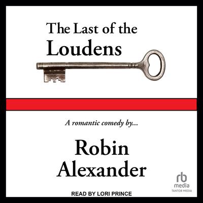 The Last of the Loudens by Robin Alexander audiobook