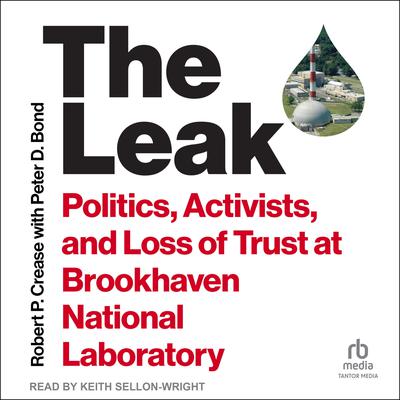 The Leak by Robert P. Crease audiobook